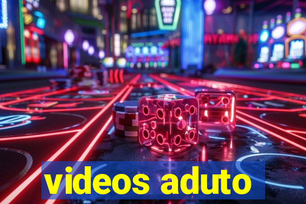 videos aduto